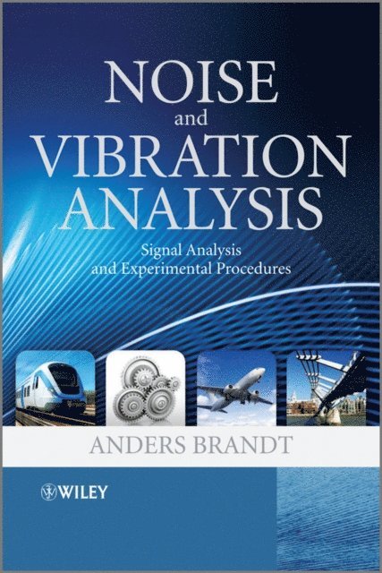 Anders Brandt - Noise and Vibration Analysis, E-bok