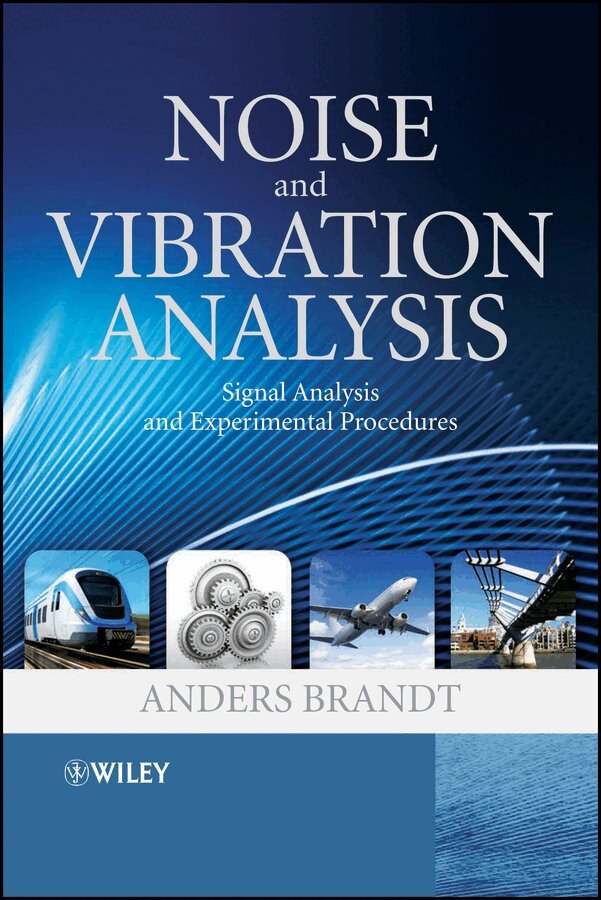 Anders Brandt - Noise and Vibration Analysis – Signal Analysis and Experimental Procedures. Tillgänglighet: Tillfälligt slut
