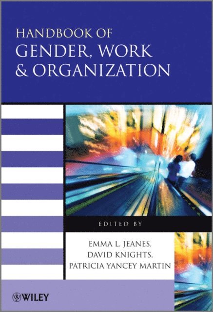 Patricia Yancey Martin, David Knights, Emma Jeanes - Handbook of Gender, Work and Organization, E-bok