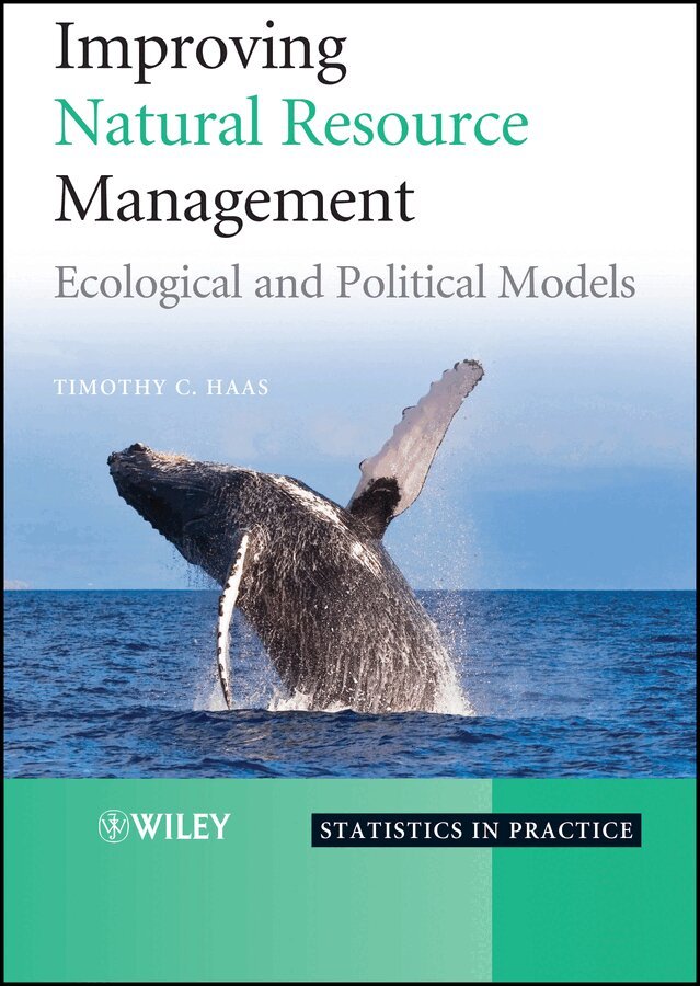 Timothy C. Haas - Improving Natural Resource Management – Ecological  and Political Models. Tillgänglighet: Tillfälligt slut