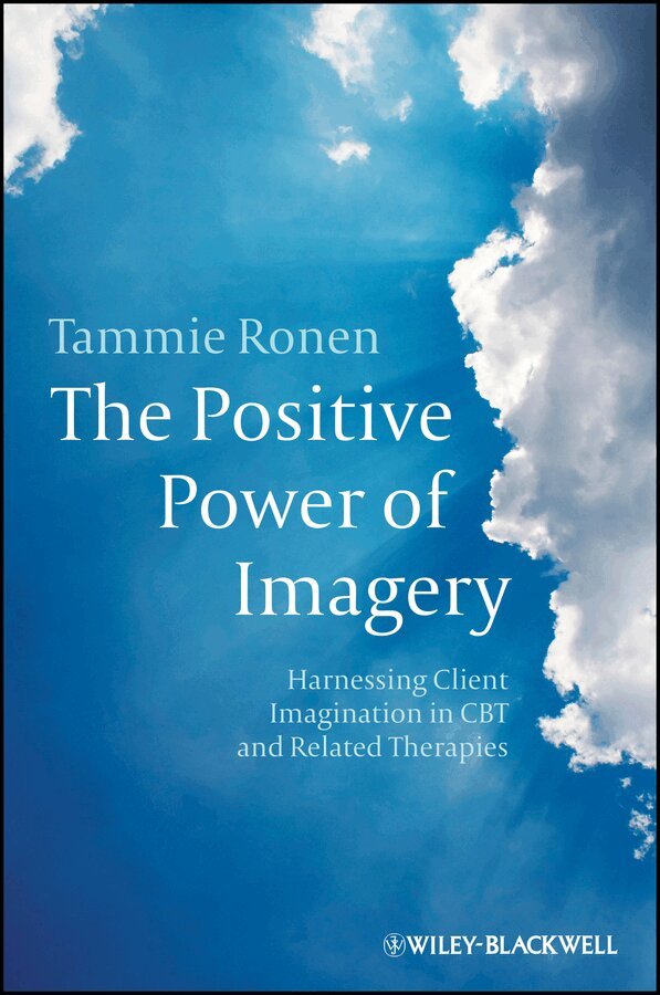 Tammie Ronen - Positive Power of Imagery – Harnessing Client Imagination in CBT and Related Therapies. Tillgänglighet: Tillfälligt slut