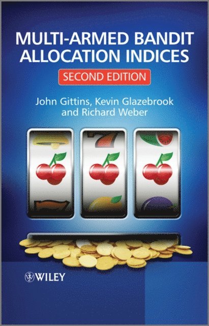 Richard Weber, Kevin Glazebrook, John Gittins - Multi-armed Bandit Allocation Indices, E-bok