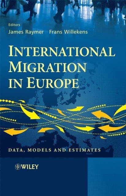 Frans Wiilekens, James Raymer - International Migration in Europe, E-bok