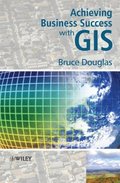 Achieving Business Success with GIS