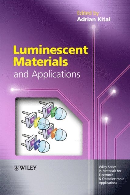 Adrian Kitai - Luminescent Materials and Applications, E-bok