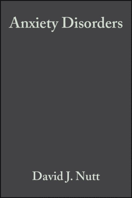 James C. Ballenger, David J. Nutt - Anxiety Disorders, E-bok
