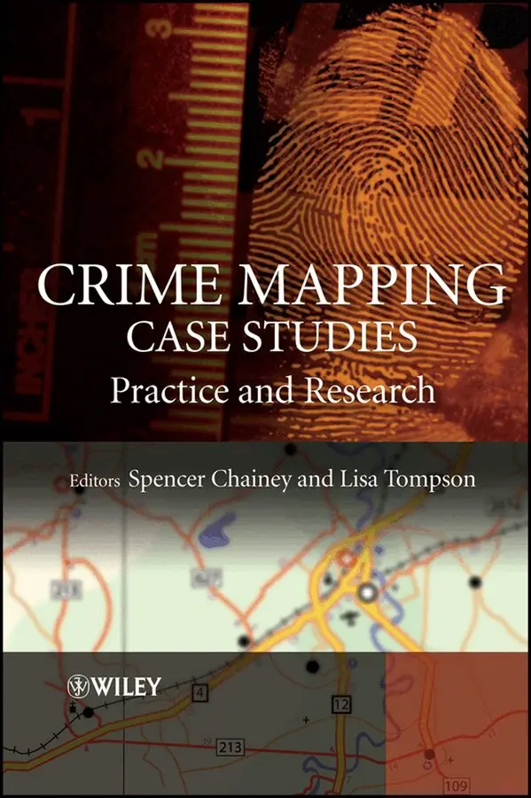 Spencer Chainey, Lisa Tompson - Crime Mapping Case Studies – Practice and Research. Tillgänglighet: Tillfälligt slut