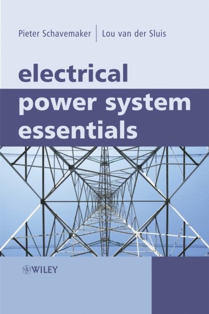 Lou van der Sluis, Pieter Schavemaker - Electrical Power System Essentials, E-bok