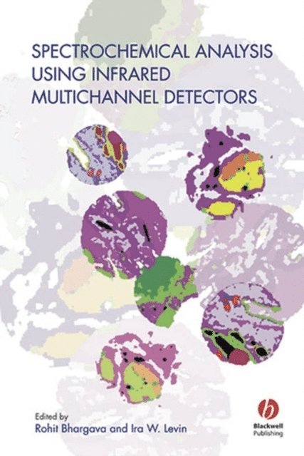Ira W. Levin, Rohit Bhargava - Spectrochemical Analysis Using Infrared Multichannel Detectors, E-bok