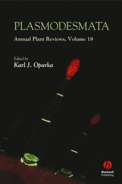 Karl J. Oparka - Annual Plant Reviews, Plasmodesmata, E-bok