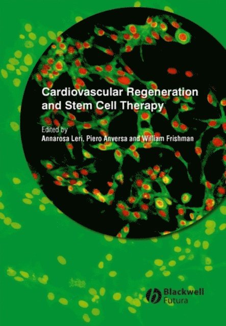 William H. Frishman, Piero Anversa, Annarosa Leri - Cardiovascular Regeneration and Stem Cell Therapy, E-bok