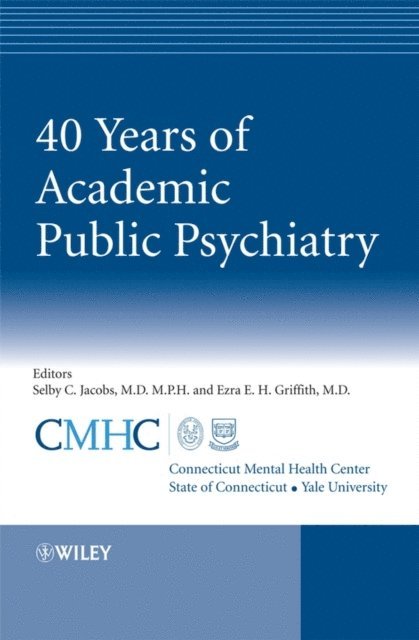 Ezra Griffiths, Selby Jacobs - 40 Years of Academic Public Psychiatry, E-bok
