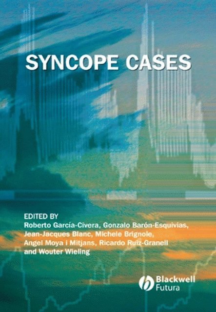 Wouter Wieling, Ricardo Ruiz-Granell, Angel Moya i Mitjans, Michele Brignole, Jean-Jacques Blanc, Gonzalo Bar n-Esquivias, Roberto Garc a-Civera - Syncope Cases, E-bok
