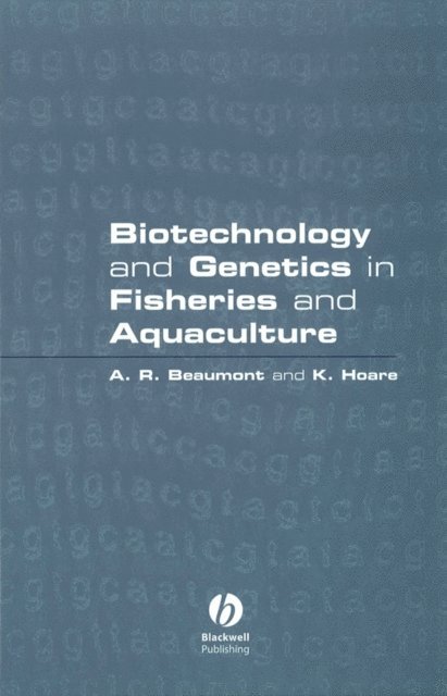 K. Hoare, Andy Beaumont - Biotechnology and Genetics in Fisheries and Aquaculture, E-bok
