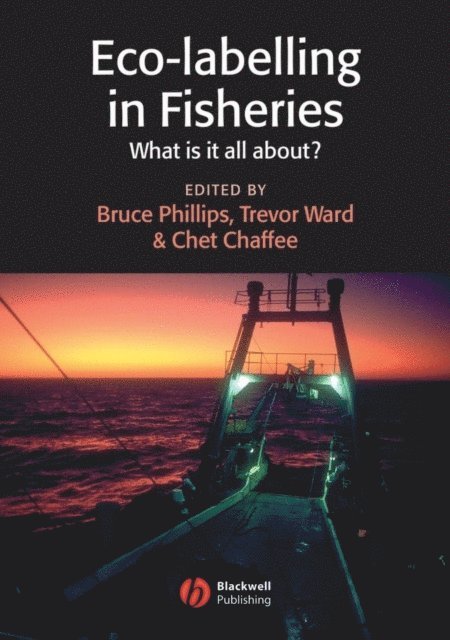 Chet Chaffee, Trevor Ward, Bruce Phillips - Eco-labelling in Fisheries, E-bok