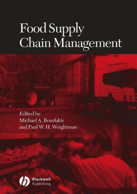 Paul W. H. Weightman, Michael A. Bourlakis - Food Supply Chain Management, E-bok