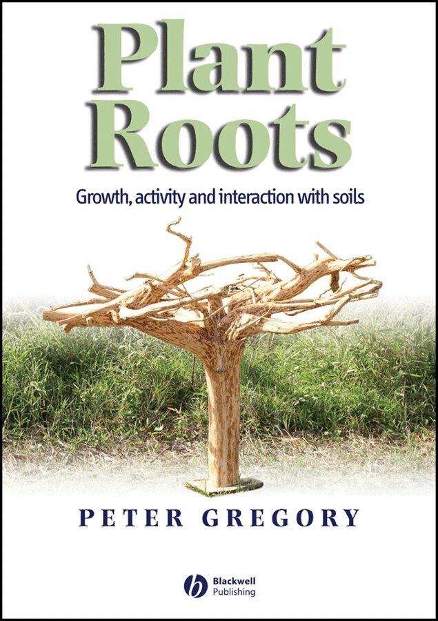 P Gregory - Plant Roots – Growth, Activity and Interaction with Soils. Tillgänglighet: Tillfälligt slut