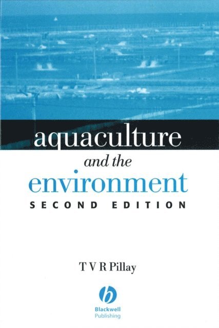 T. V. R. Pillay - Aquaculture and the Environment, E-bok