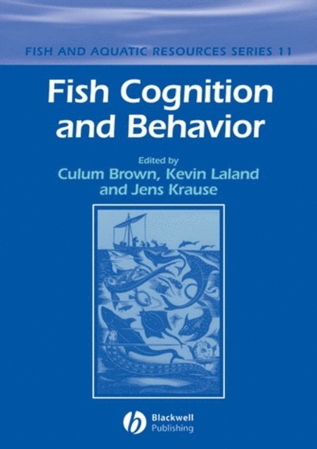 Jens Krause, Kevin Laland, Culum Brown - Fish Cognition and Behavior, E-bok
