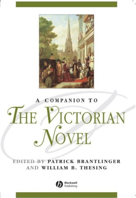 William Thesing, Patrick Brantlinger - Companion to the Victorian Novel, E-bok