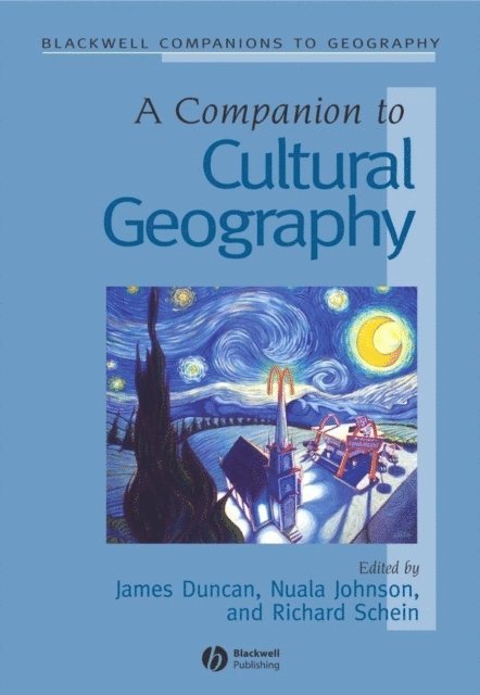 Richard H. Schein, Nuala C. Johnson, James Duncan - Companion to Cultural Geography, E-bok