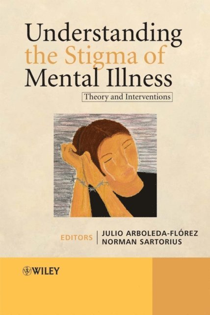Norman Sartorius, Julio Arboleda-Fl rez - Understanding the Stigma of Mental Illness, E-bok