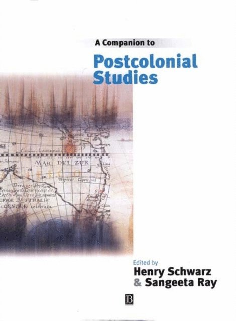 Sangeeta Ray, Henry Schwarz - Companion to Postcolonial Studies, E-bok