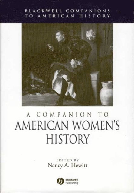 Nancy A. Hewitt - Companion to American Women's History, E-bok