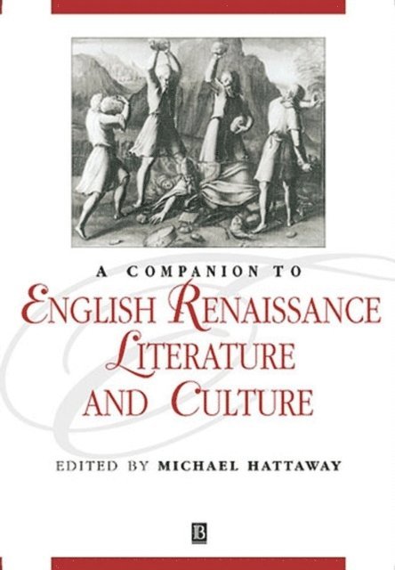 Michael Hattaway - Companion to English Renaissance Literature and Culture, E-bok