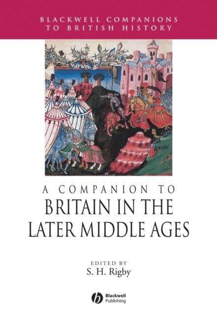 S. H. Rigby - Companion to Britain in the Later Middle Ages, E-bok