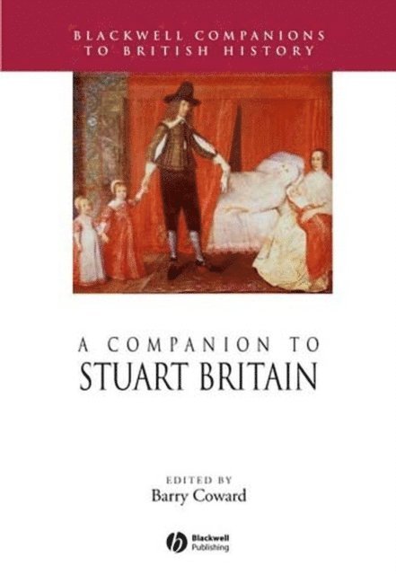 Barry Coward - Companion to Stuart Britain, E-bok
