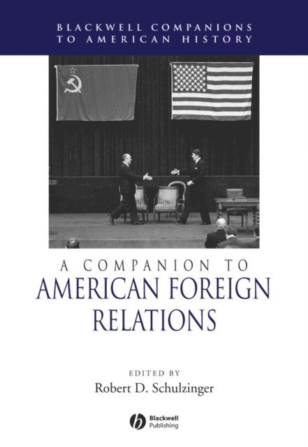 Robert Schulzinger - Companion to American Foreign Relations, E-bok