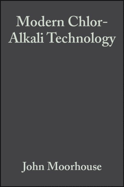 John Moorhouse - Modern Chlor-Alkali Technology, Volume 8, E-bok. Tillgänglighet: Lägg i varukorg