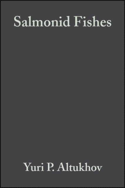 Vladimir T. Omelchenko, Elena A. Salmenkova, Yuri P. Altukhov - Salmonid Fishes, E-bok