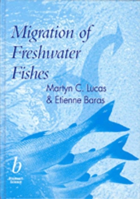 Etienne Baras, Martyn Lucas - Migration of Freshwater Fishes, E-bok
