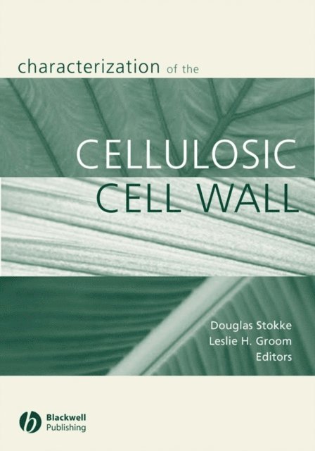 Leslie H. Groom, Douglas D. Stokke - Characterization of the Cellulosic Cell Wall, E-bok