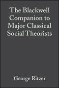 Blackwell Companion to Major Classical Social Theorists