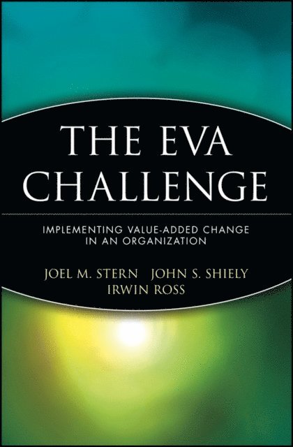 Irwin Ross, John S. Shiely, Joel M. Stern - EVA Challenge, E-bok
