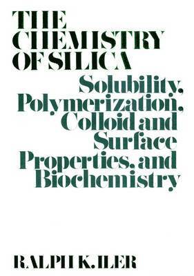 Chemistry of Silica av Ralph K Iler, Ralph K Iler