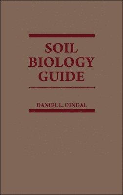 Daniel L. Dindal - Soil Biology Guide, Inbunden