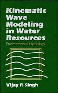 Kinematic Wave Modeling in Water Resources
