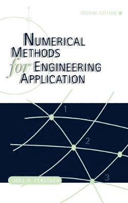 Joel H. Ferziger - Numerical Methods for Engineering Applications, Inbunden