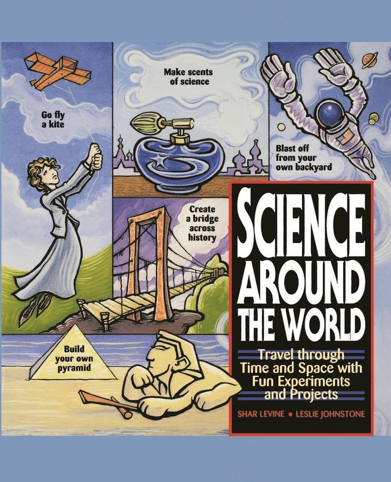 Shar Levine, Leslie Johnstone - Science Around the World, Häftad. Tillgänglighet: Lägg i varukorg