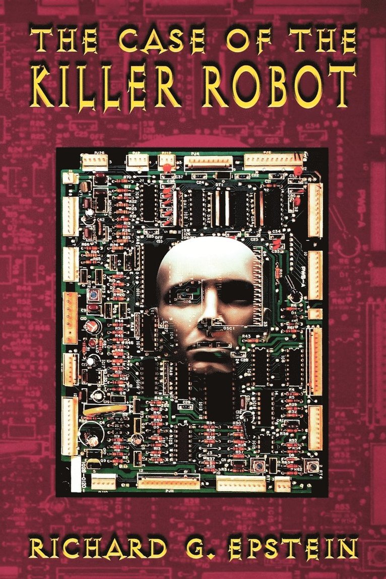 Richard G. Epstein - Case of the Killer Robot, Häftad
