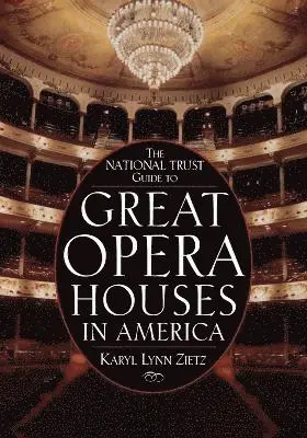 National Trust Guide to Great Opera Houses in America