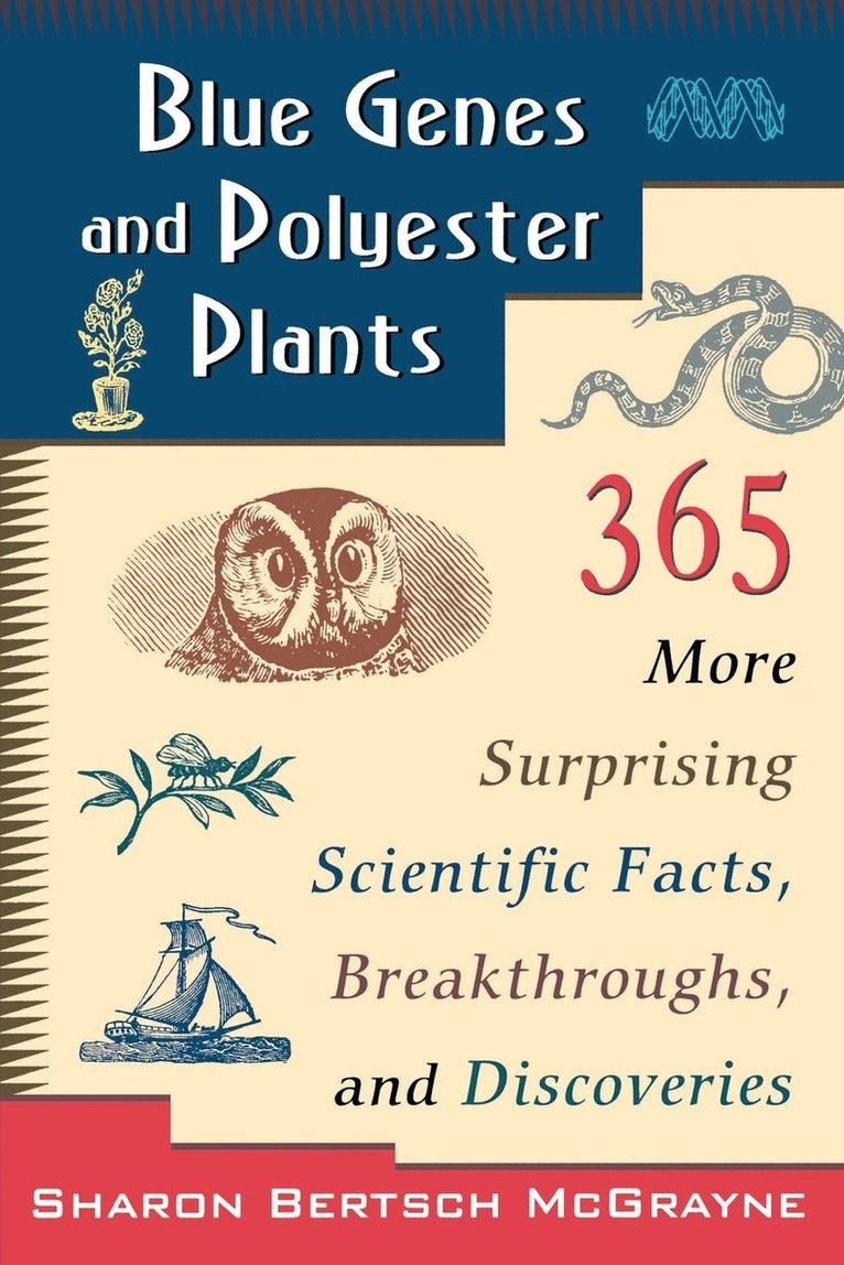 Sharon Bertsch McGrayne - Blue Genes and Polyester Plants, Häftad