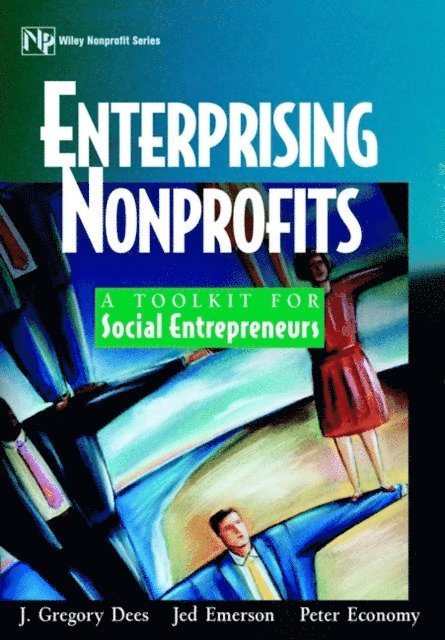 Peter Economy, Jed Emerson, J. Gregory Dees - Enterprising Nonprofits, E-bok