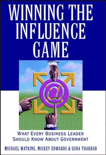 Usha Thakrar, Mickey Edwards, Michael Watkins - Winning the Influence Game, E-bok