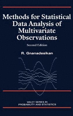 R. Gnanadesikan - Methods for Statistical Data Analysis of Multivariate Observations, Inbunden