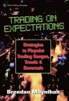 Brendan Moynihan - Trading on Expectations, Inbunden. Tillgänglighet: Tillfälligt slut